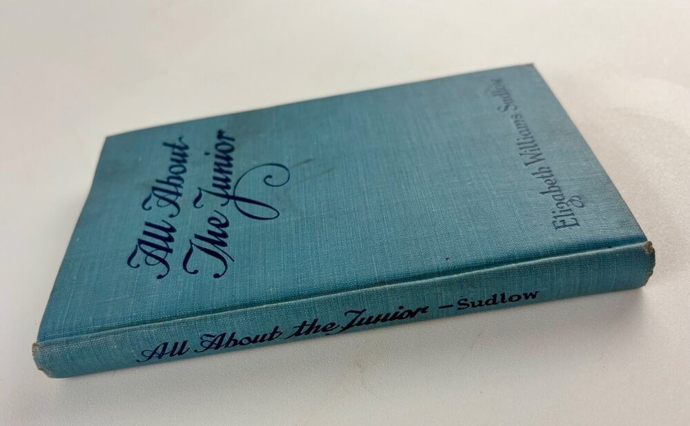 All About The Junior 1916 Hardcover Elizabeth Williams Sudlow Union Press VTG